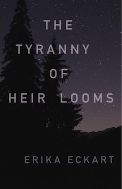 The Tyranny of Heirlooms by Erika Eckart