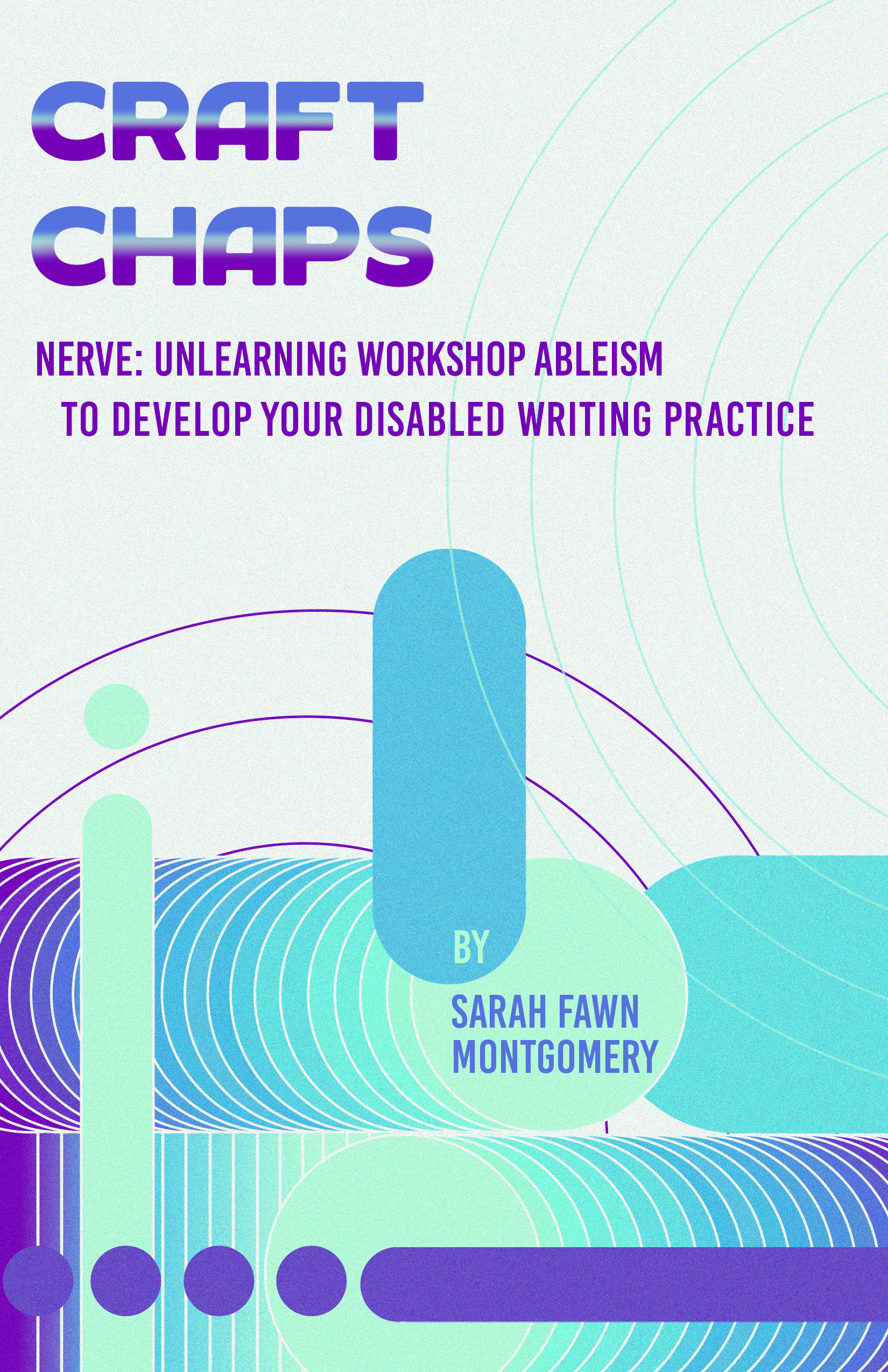 Nerve: Unlearning Workshop Ableism to Develop Your Disabled Writing Practice