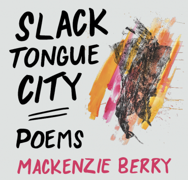 Slack Tongue City by Mackenzie Berry