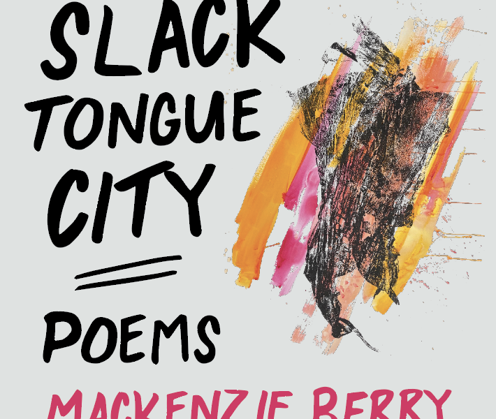 Slack Tongue City by Mackenzie Berry