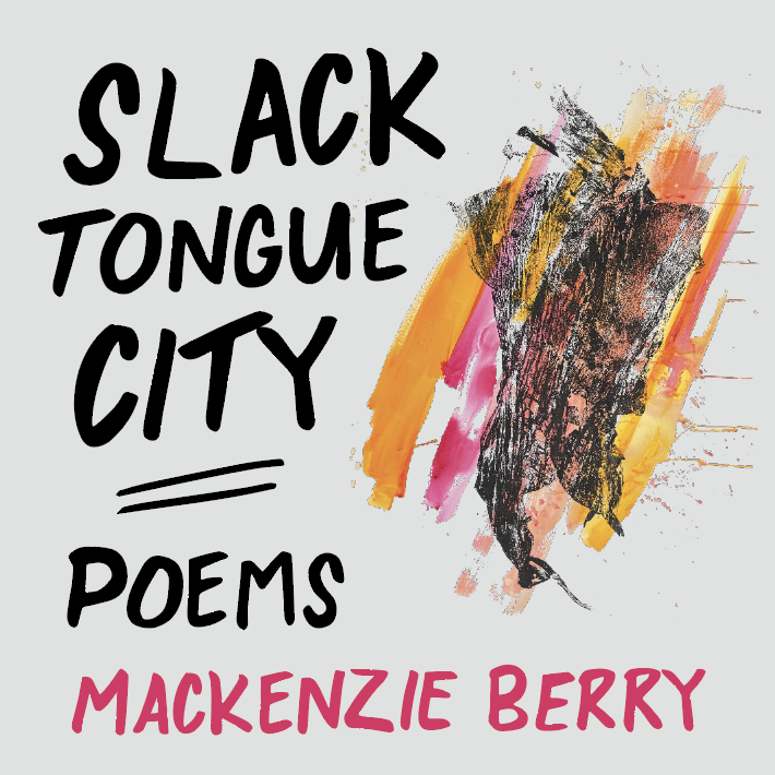 Slack Tongue City by Mackenzie Berry