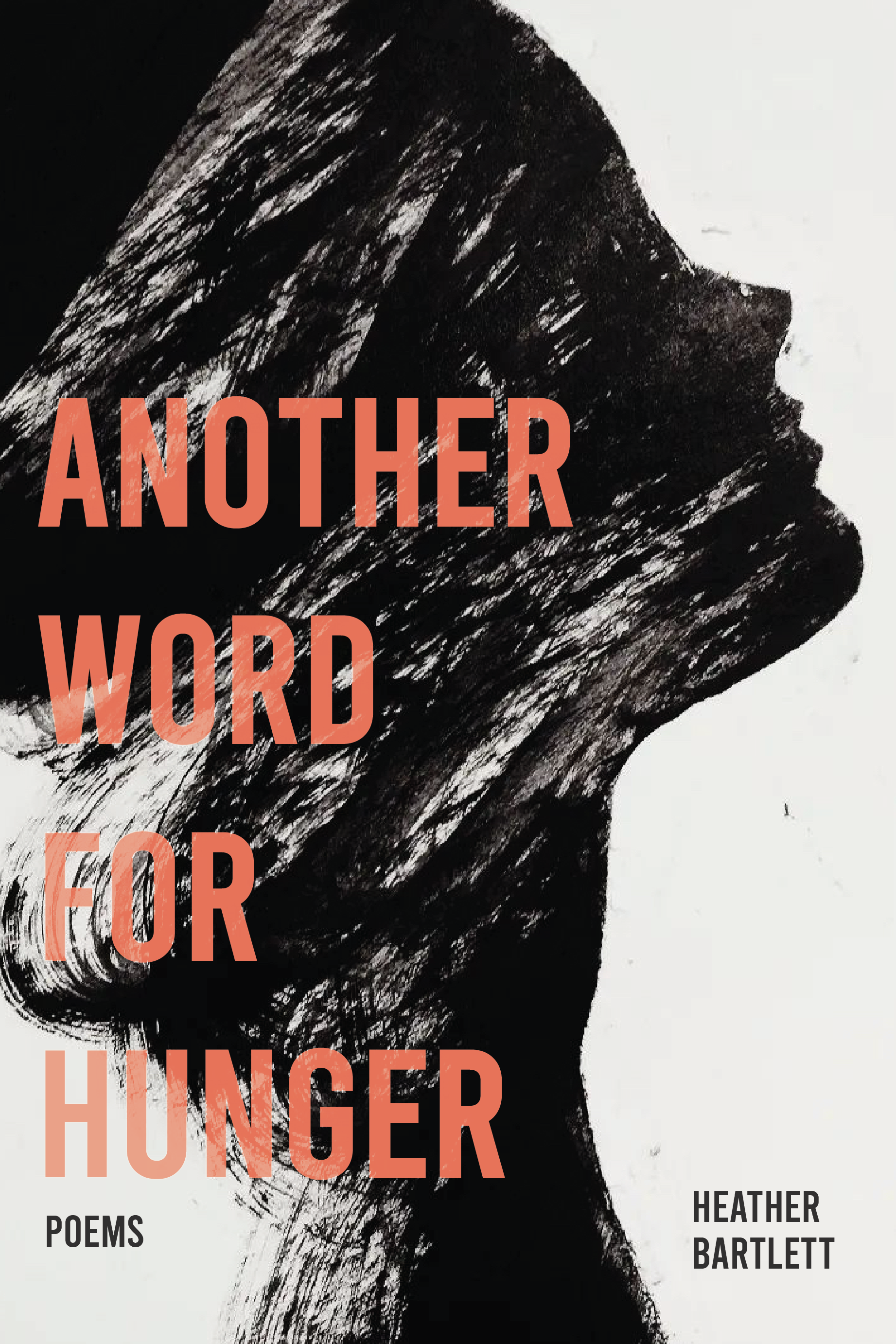Another Word for Hunger by Heather Bartlett