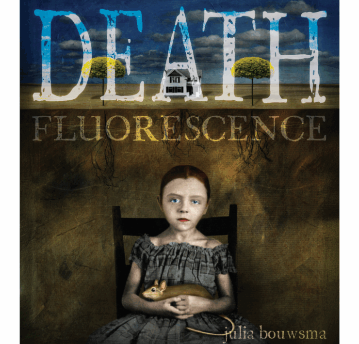 Death Fluorescence by Julia Bouwsma