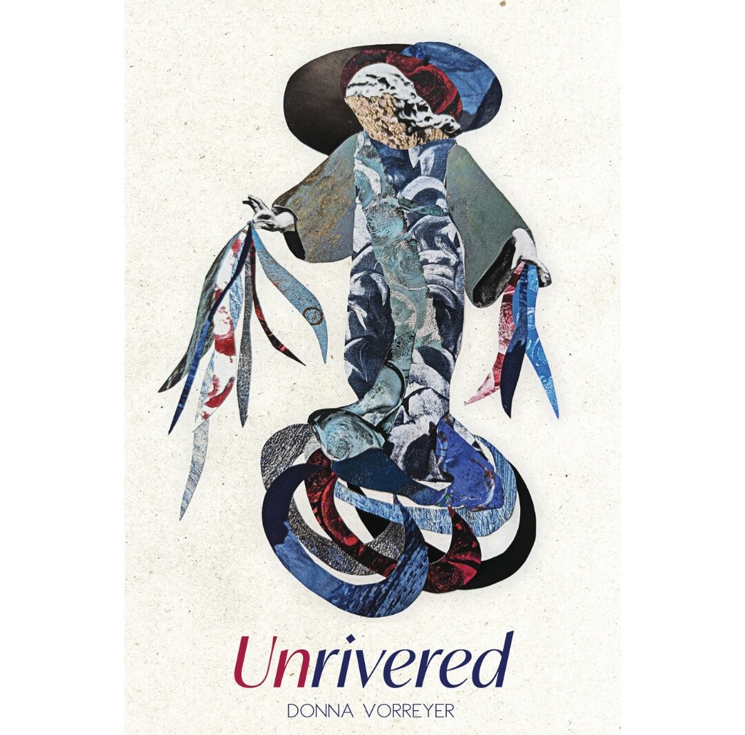 Cover image for Donna Vorreyer's Unrivered