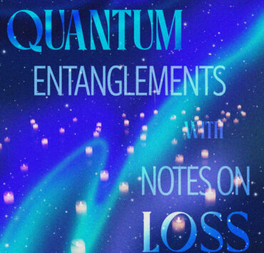 Quantum Entanglements with Notes on Loss