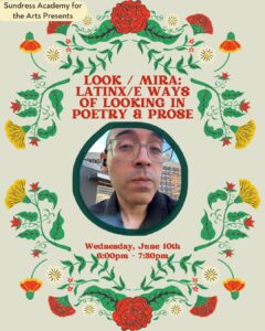 Look Mira Latinex/e Ways of Looking in Poetry and Prose
