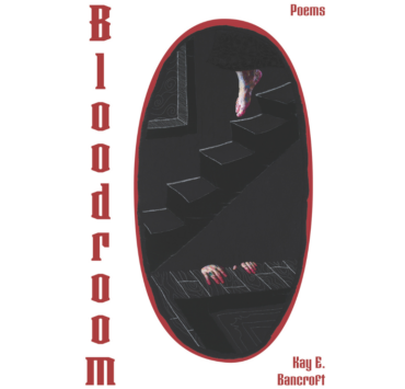 Cover for Bloodroom by Kay E. Bancroft.