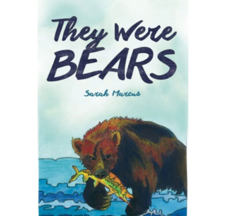 They Were Bears by Sarah Marcus