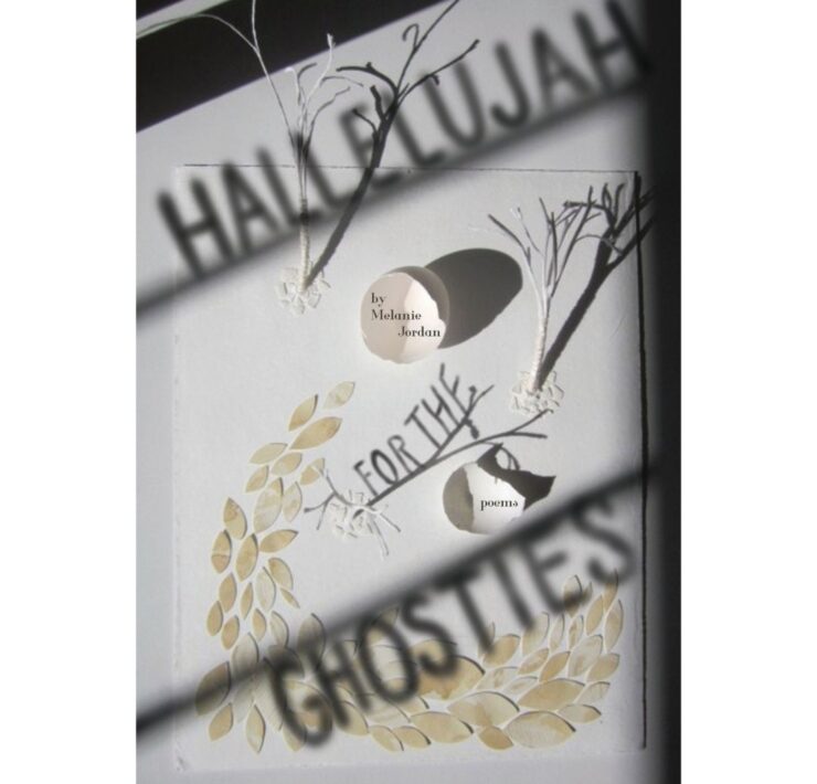 Hallelujah for the Ghosties by Melanie Jordan