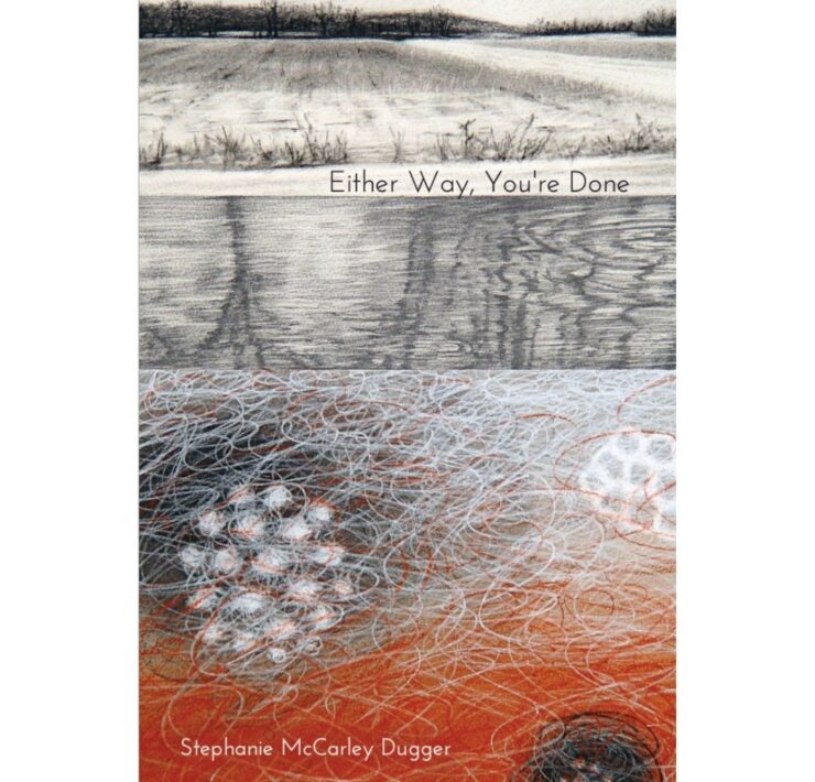 Either Way, You’re Done by Stephanie McCarley Dugger