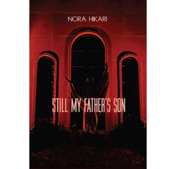 Still My Father's Son by Nora Hikari